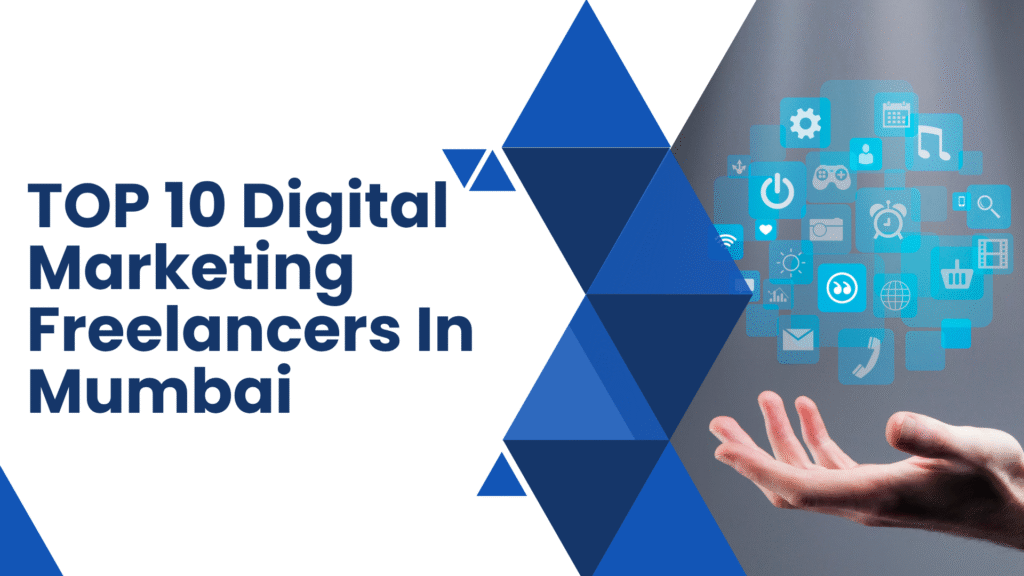Top 10 Digital Marketing Freelancers in Mumbai