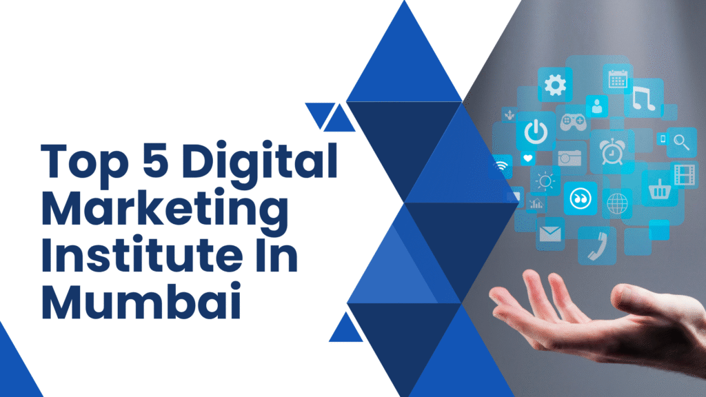 Top 5 Digital Marketing institute in Mumbai